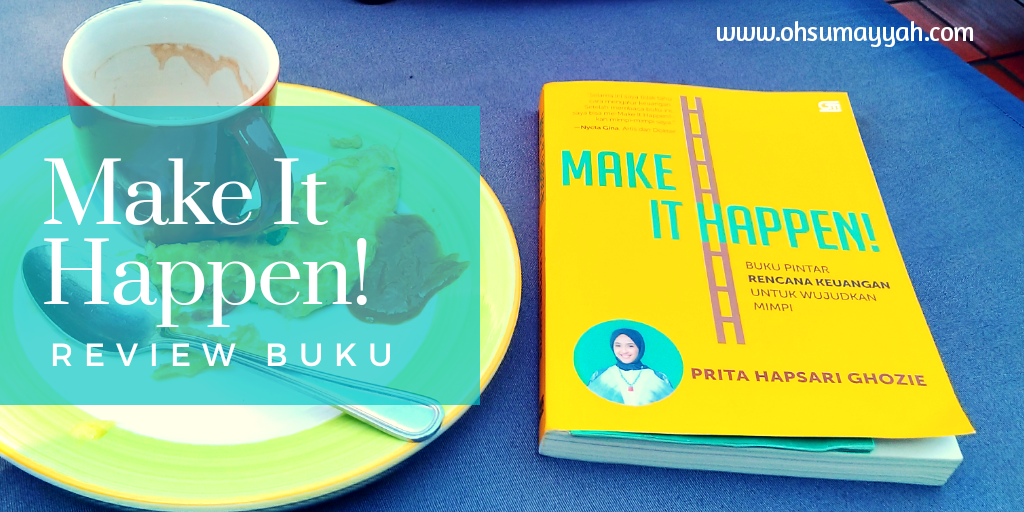 Detail Make It Happen Buku Pintar Rencana Keuangan Untuk Wujudkan Mimpi Nomer 26