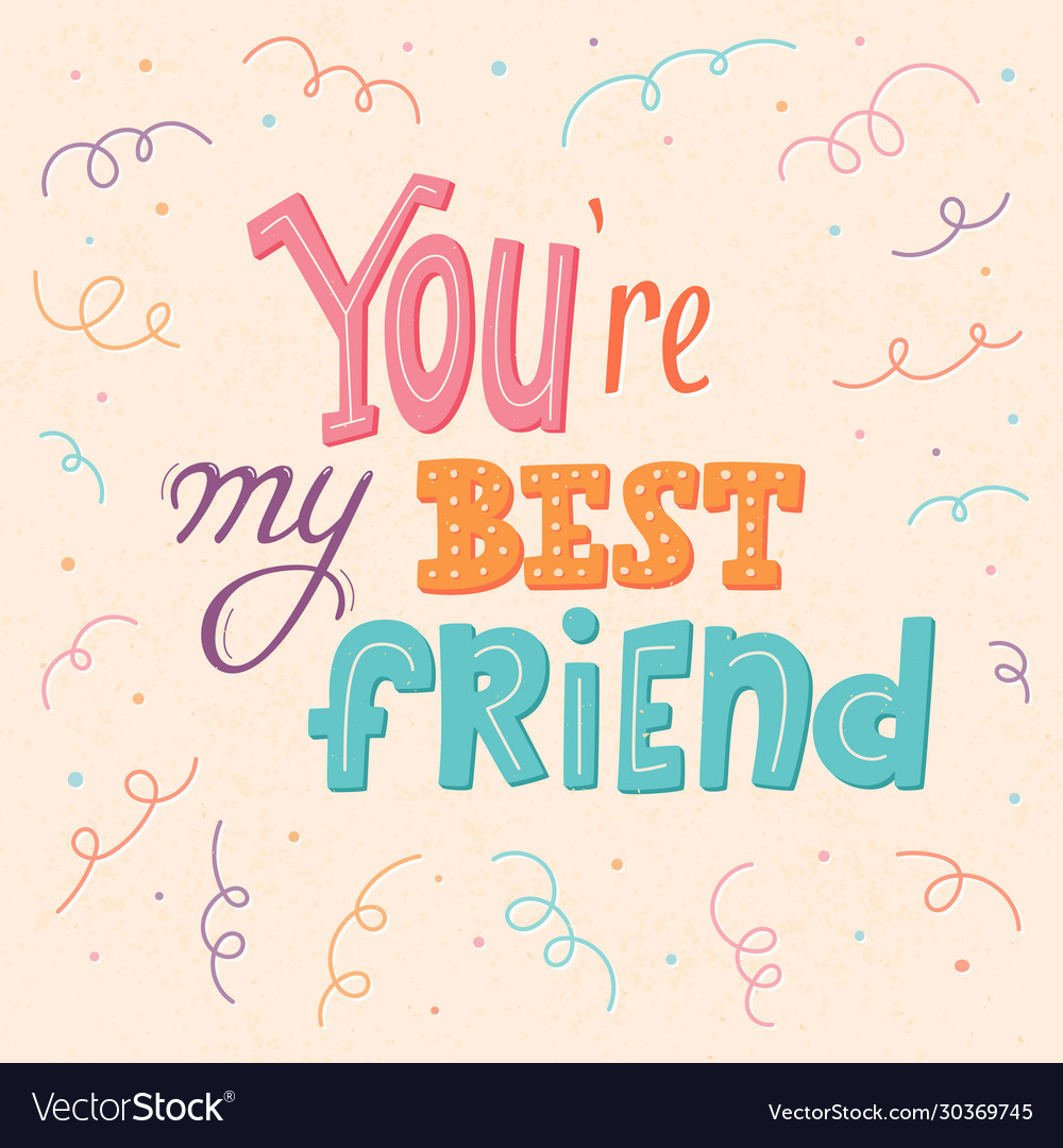 Detail Gambar You Are My Best Friend Nomer 4