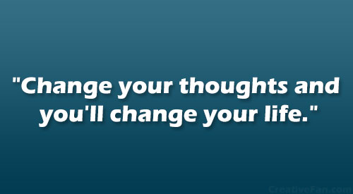 Detail Change Your Thoughts Change Your Life Quotes Nomer 40