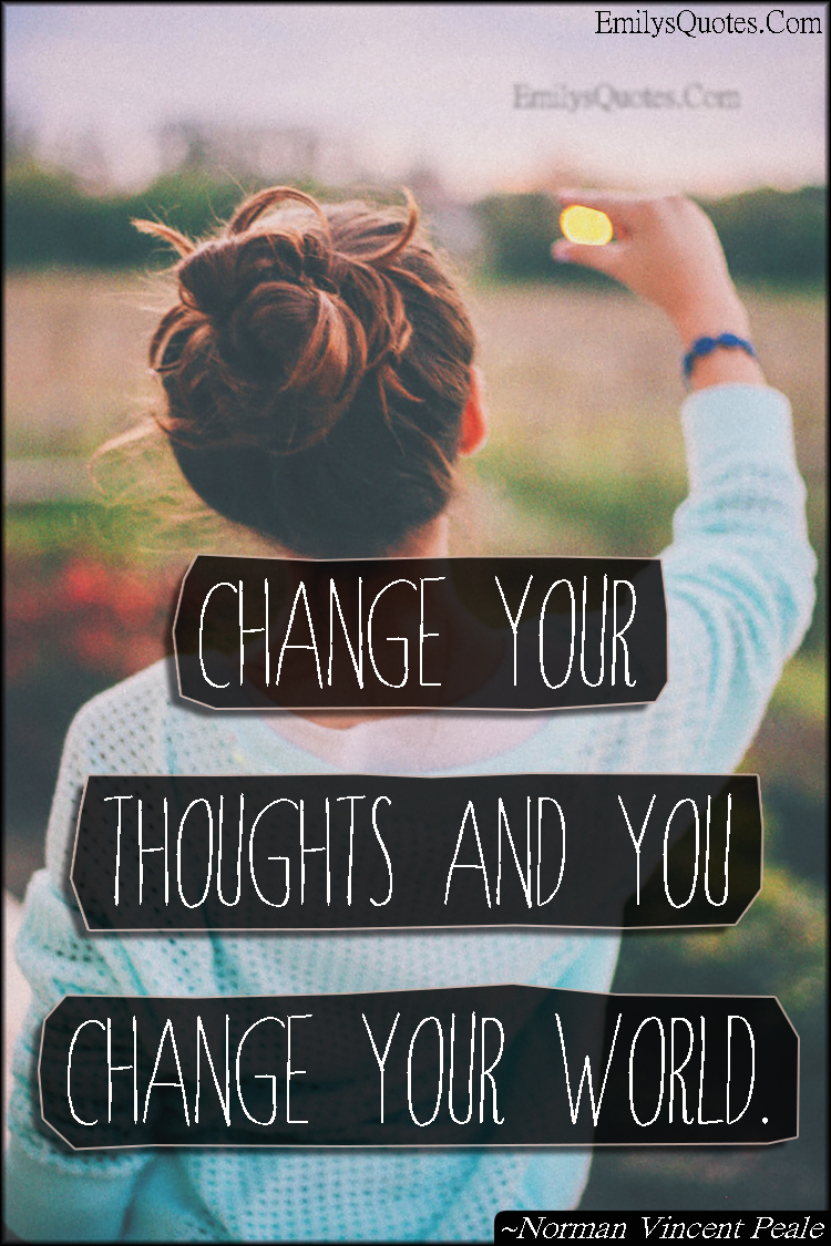 Detail Change Your Thoughts Change Your Life Quotes Nomer 10