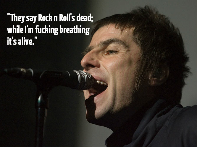 Detail Liam Gallagher Quotes Nomer 35