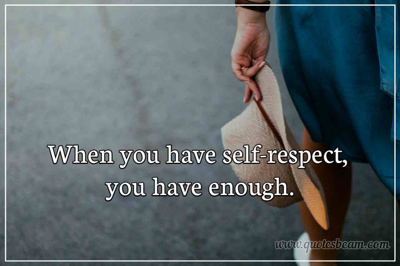 Detail Self Respect Quotes Nomer 32