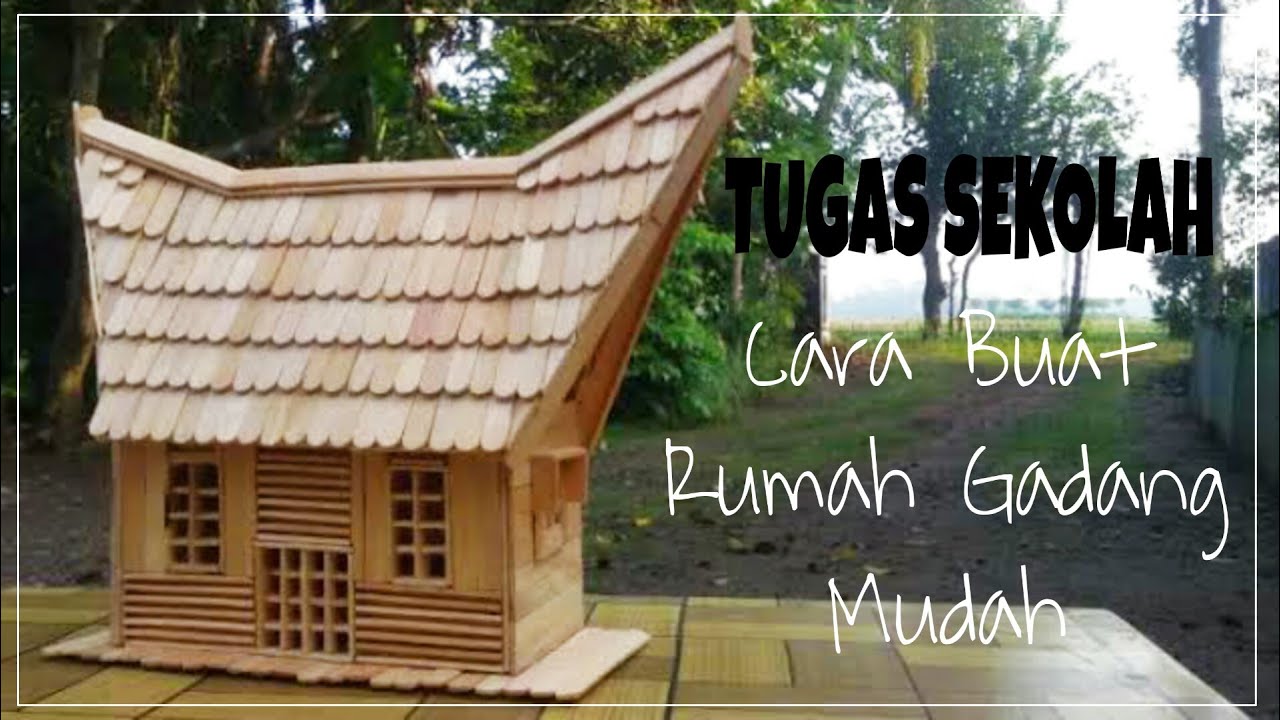 Detail Langkah Langkah Membuat Rumah Adat Dari Stik Nomer 15