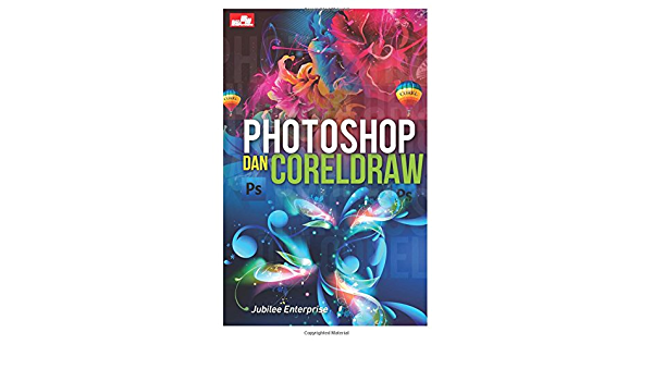 Detail Kelebihan Gambar Di Corel Draw Dengan Photoshop Nomer 27