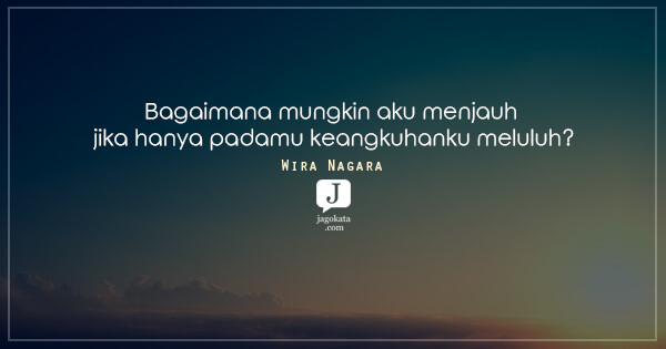 Detail Wira Nagara Quotes Nomer 7