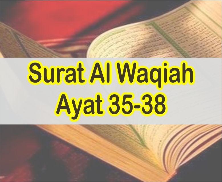 Detail Surat Al Waqiah Latin Dan Terjemahan Nomer 25