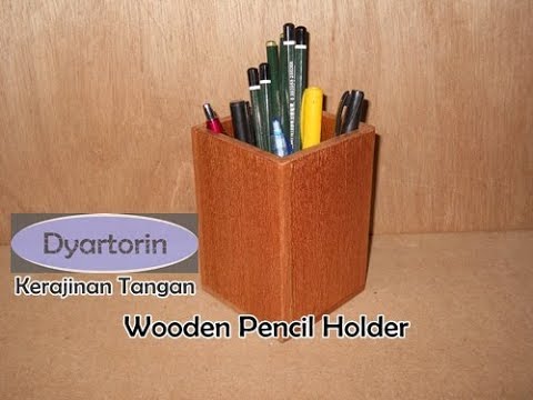 Kerajinan Tempat Pensil Dari Kayu - KibrisPDR