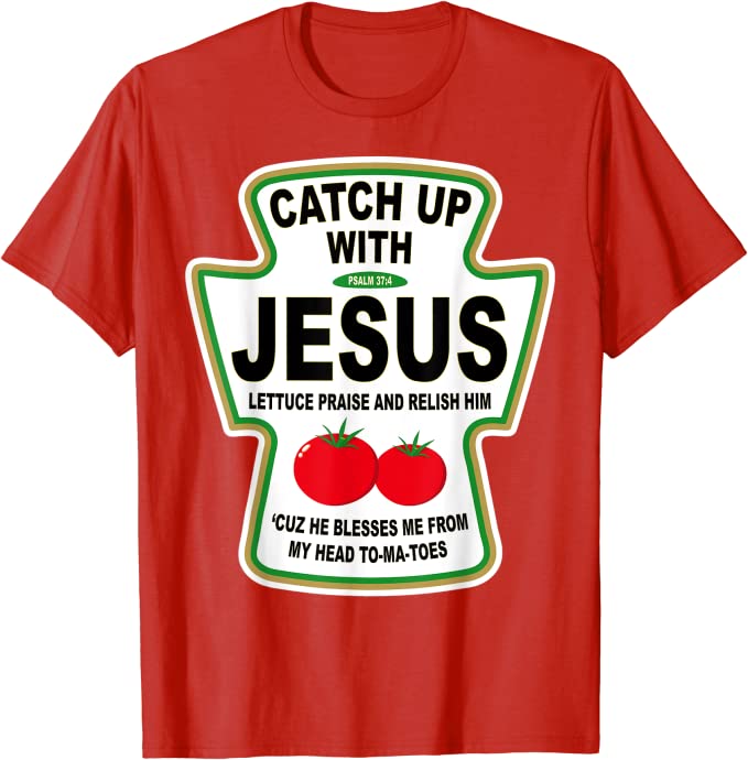 Ketchup Jesus Shirt - KibrisPDR