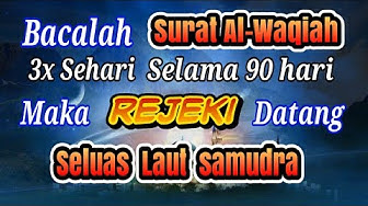 Detail Keutamaan Membaca Surat Al Waqiah 3x Sehari Nomer 30