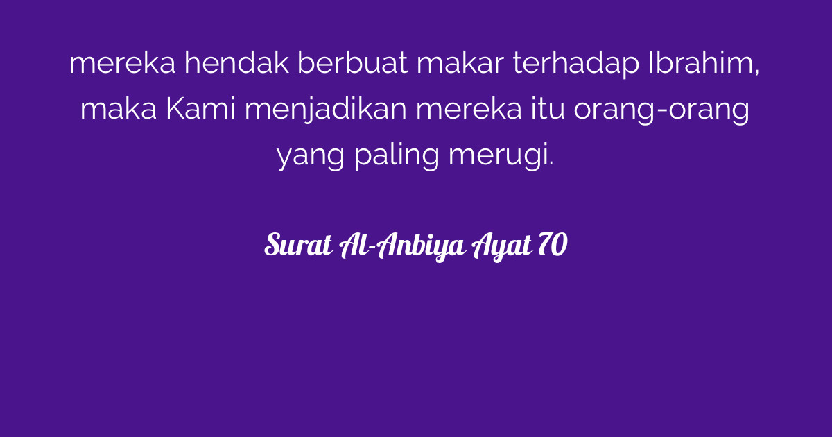 Detail Keutamaan Surat Al Anbiya Nomer 51