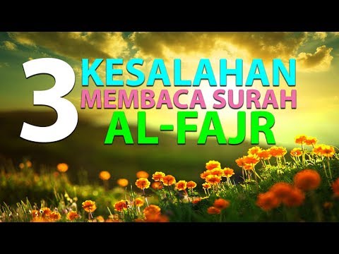 Detail Keutamaan Surat Al Fajr Nomer 20