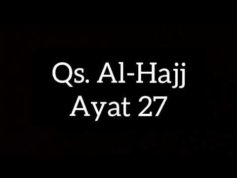 Detail Khasiat Surat Al Hajj Ayat 27 Nomer 13