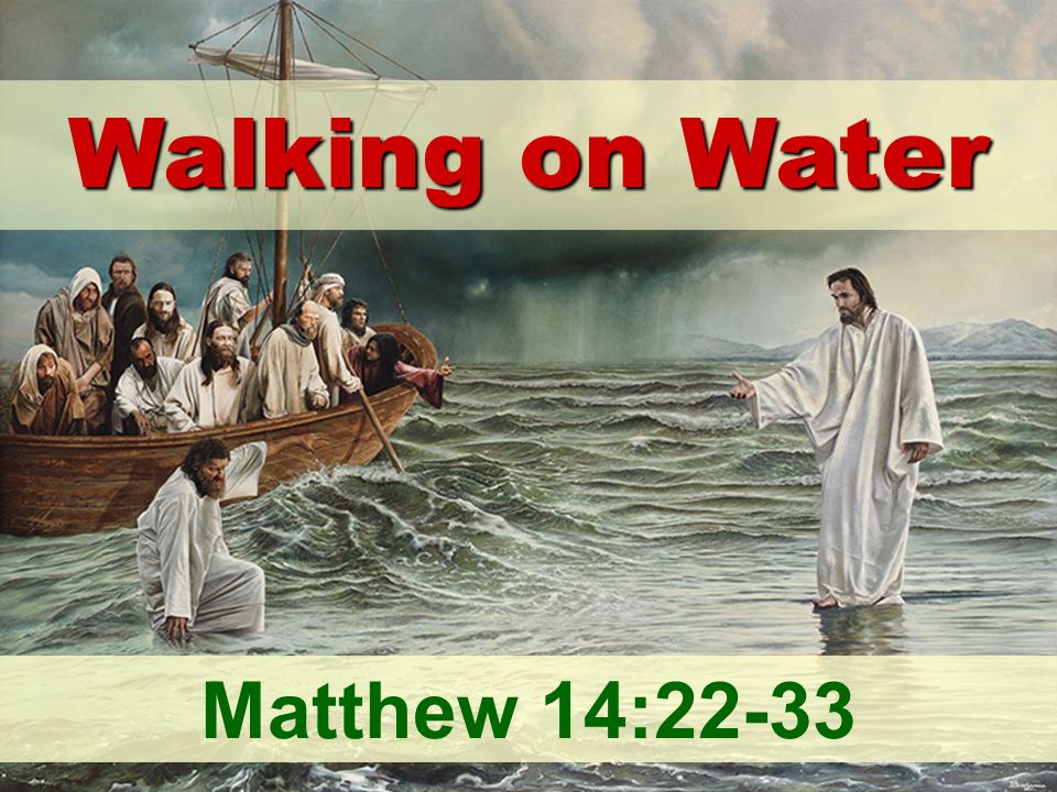 Detail Khotbah Yesus Berjalan Diatas Air Nomer 22