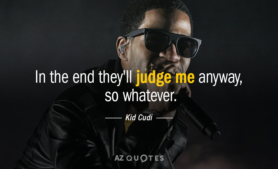 Detail Kid Cudi Quotes Nomer 4