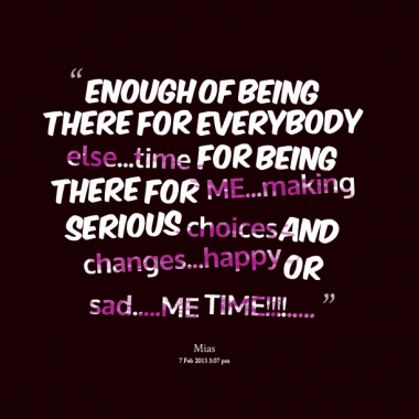 Detail Me Time Quotes Nomer 38