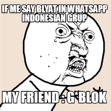 Detail Meme Whatsapp Indonesia Nomer 50