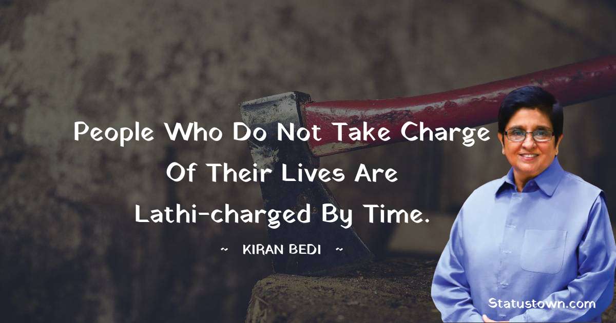 Detail Kiran Bedi Quotes Nomer 8