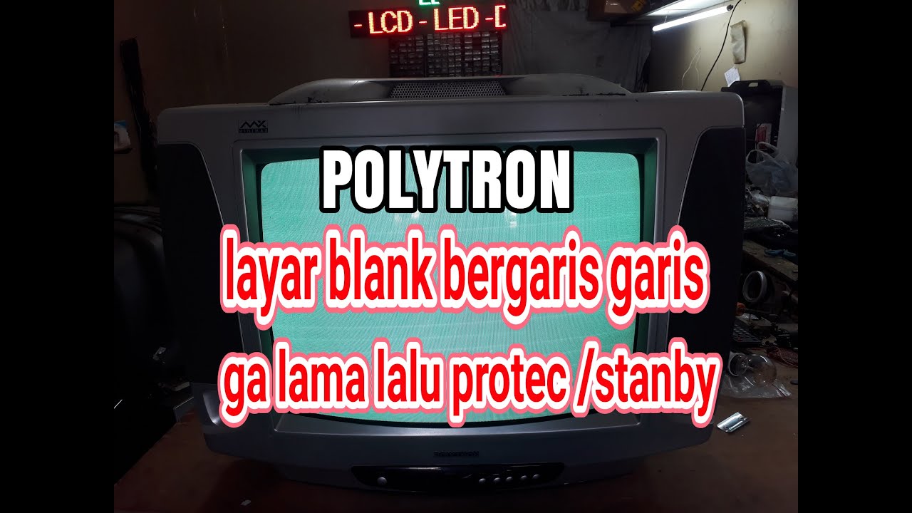 Detail Mengatasi Tv Politron 123 Gambar Tidak Penu Dan Protek Nomer 15