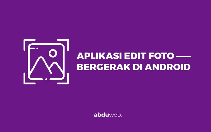 Detail Mengedit Foto Bergerak Nomer 54