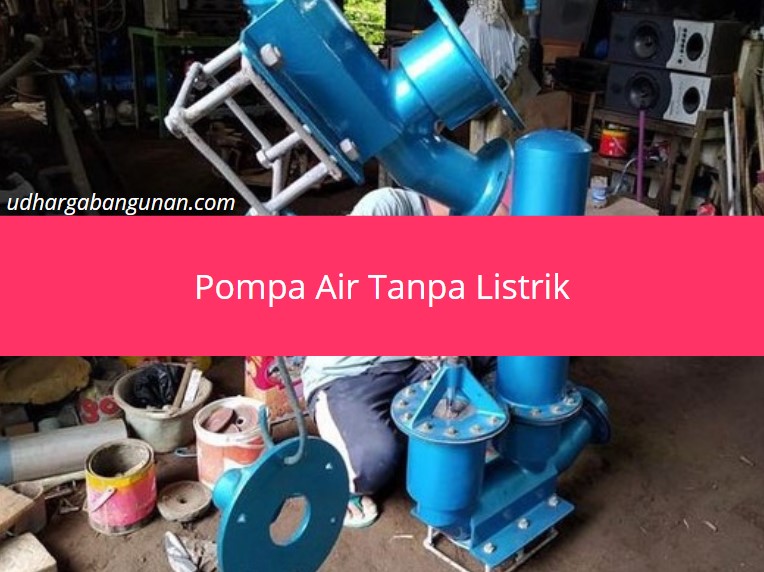 Detail Desain Pompa Air Tanpa Listrik Nomer 41