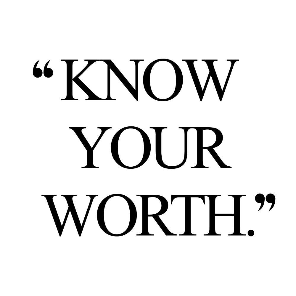 Detail Know Your Worth Quotes Nomer 36