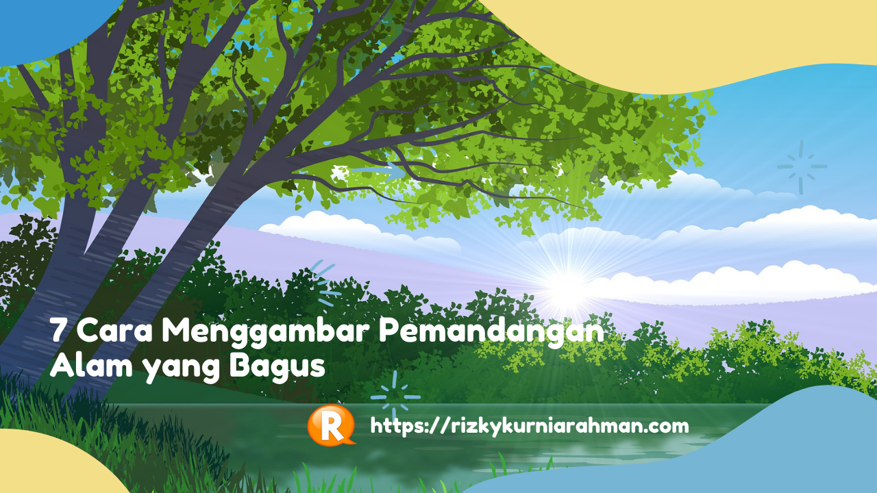 Detail Menggambar Pemandangan Yang Bagus Nomer 54