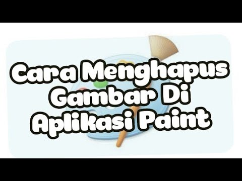 Menghapus Gambar Dengan Paint - KibrisPDR