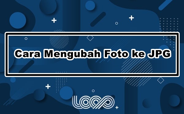 Detail Mengubah Foto Ke Jpg Nomer 32