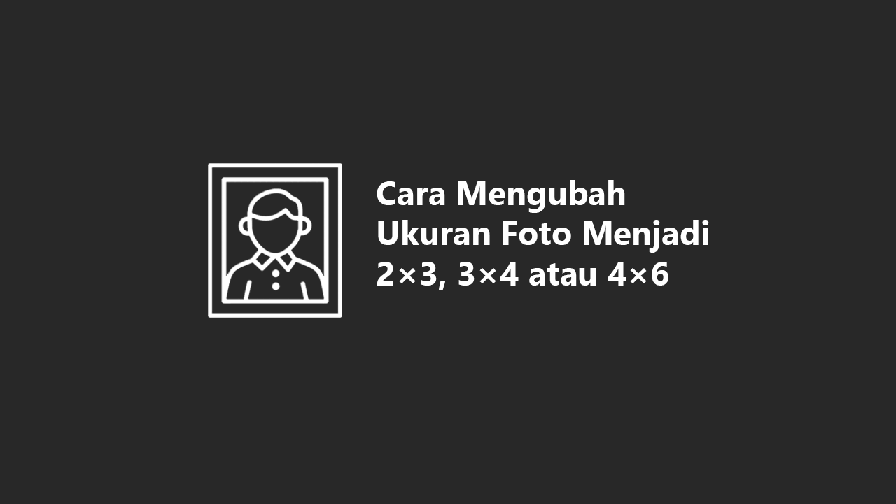 Detail Mengubah Ukuran Foto Menjadi 3x4 Nomer 46