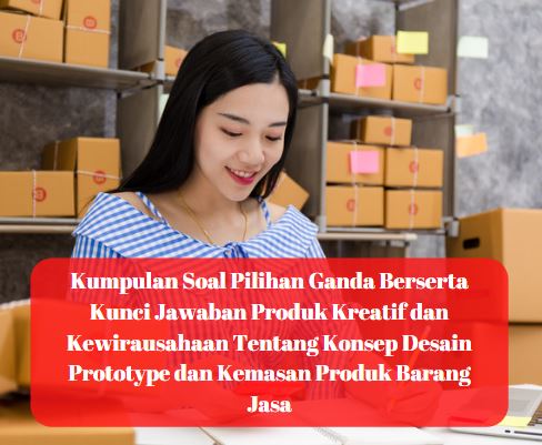 Detail Konsep Desain Prototype Dan Kemasan Produk Barang Jasa Nomer 36