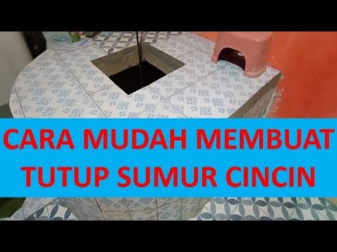 Detail Menutup Sumur Dalam Rumah Nomer 5