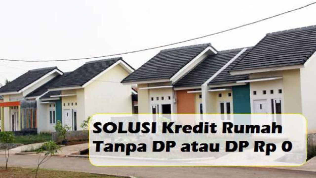 Detail Kredit Rumah Tanpa Dp Nomer 2