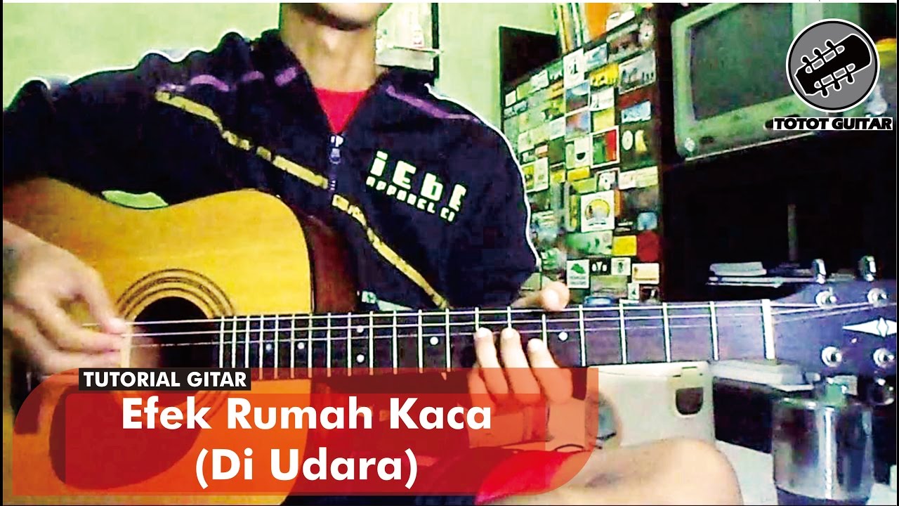 Detail Kunci Gitar Efek Rumah Kaca Di Udara Nomer 25