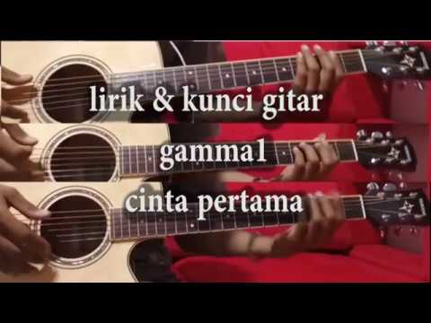 Kunci Gitar Gamma1 Cinta Pertama - KibrisPDR