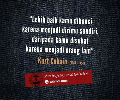 Detail Kurt Cobain Quotes Indonesia Nomer 26