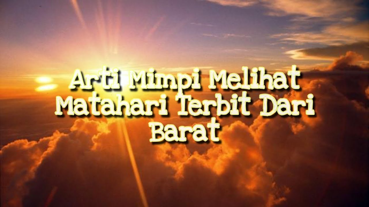 Detail Mimpi Matahari Terbit Nomer 12