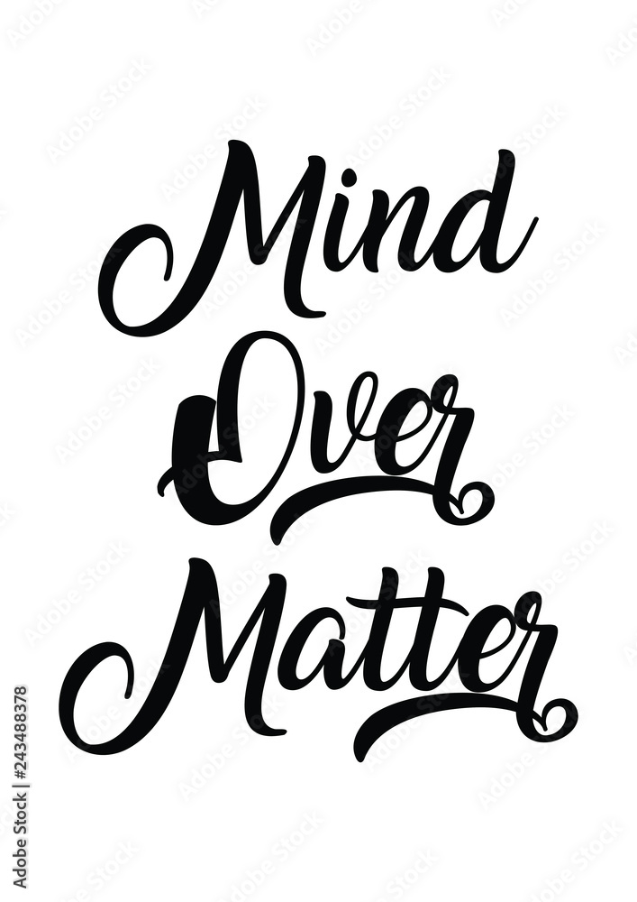 Detail Mind Over Matter Quotes Nomer 19