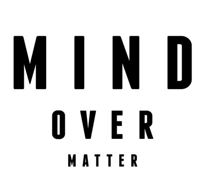 Detail Mind Over Matter Quotes Nomer 54