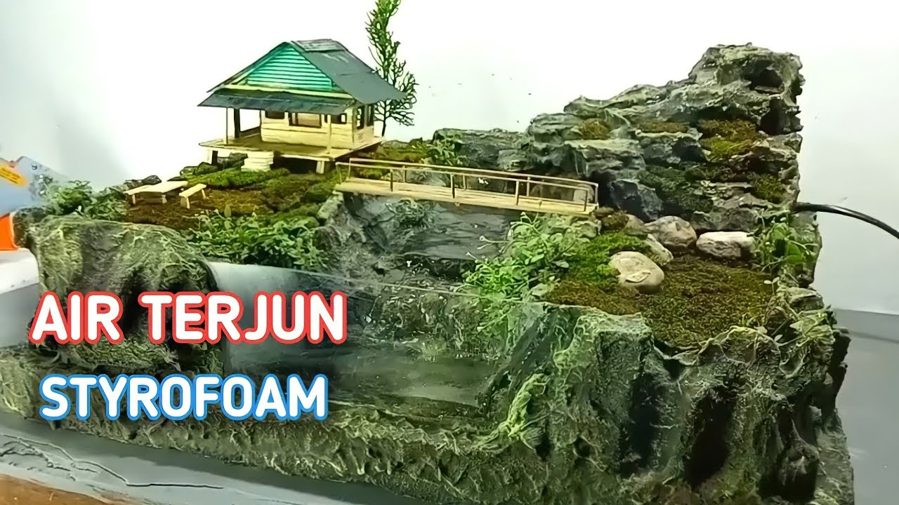 Miniatur Air Terjun Dari Styrofoam - KibrisPDR