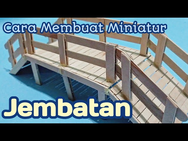 Detail Miniatur Jembatan Dari Stik Es Krim Nomer 47