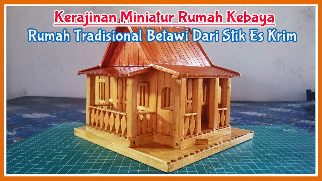 Detail Miniatur Rumah Adat Dari Stik Nomer 53