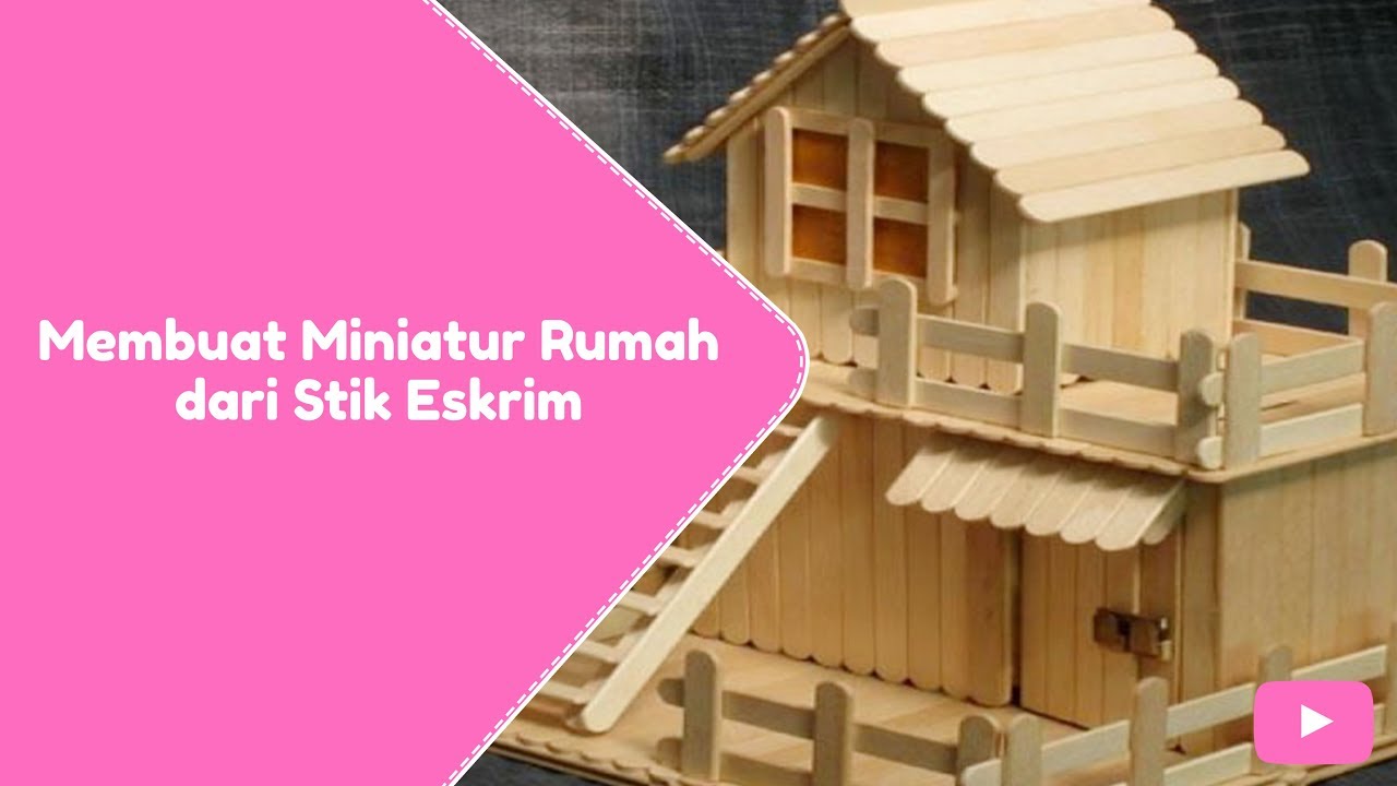 Detail Miniatur Rumah Dari Stik Nomer 46