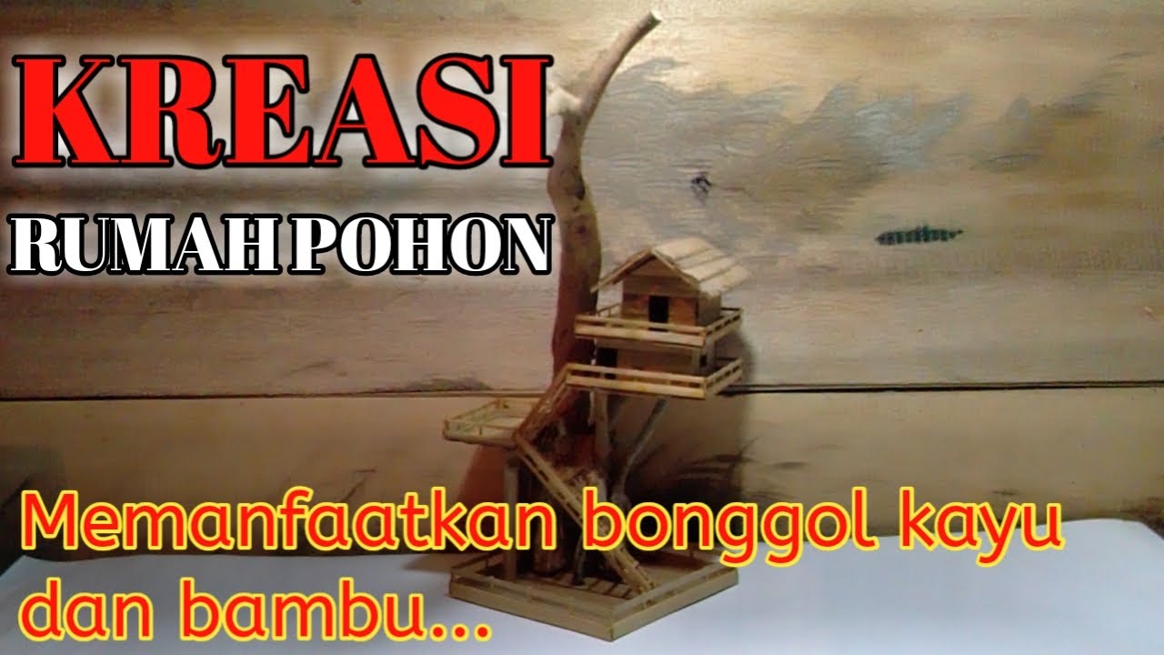 Detail Miniatur Rumah Pohon Dari Bambu Nomer 44