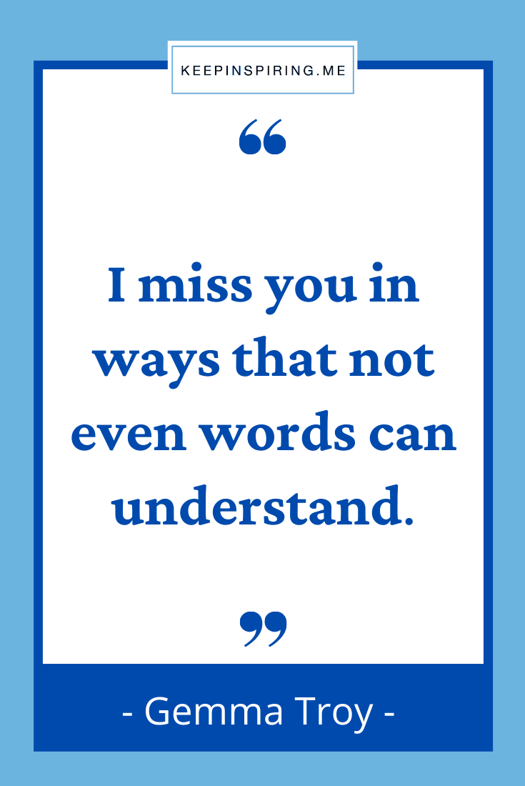 Detail Missing Someone Quotes Nomer 36