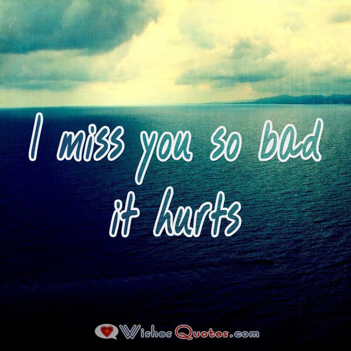 Detail Missing You So Badly Quotes Nomer 9