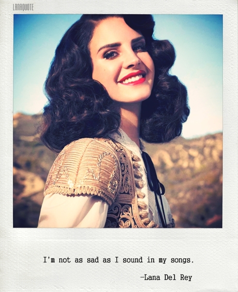 Detail Lana Del Rey Quotes Nomer 17