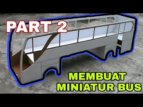 Detail Langkah Langkah Membuat Miniatur Bus Nomer 47