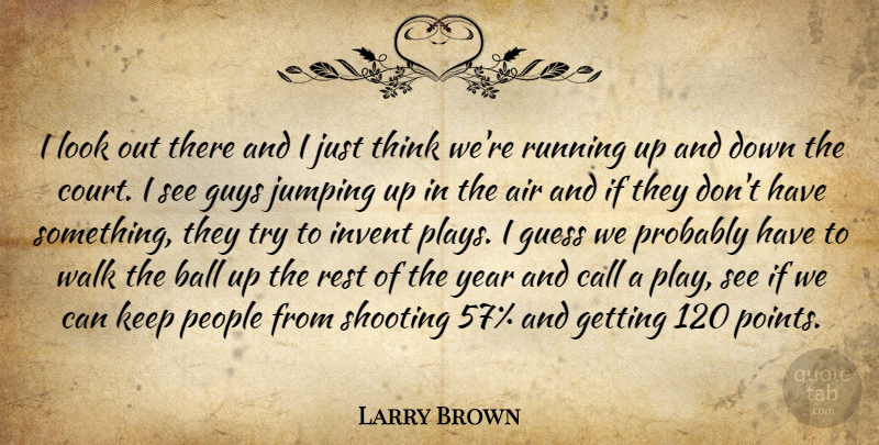 Detail Larry Brown Quotes Nomer 39