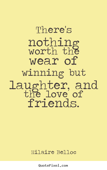 Detail Laughing With Friends Quotes Nomer 16