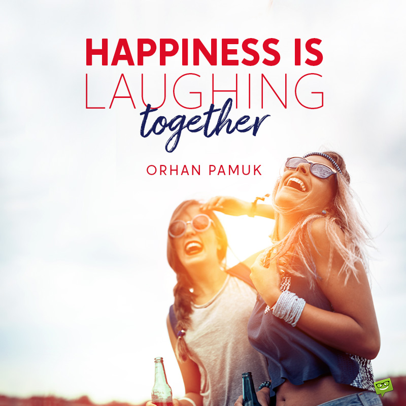 Detail Laughing With Friends Quotes Nomer 24